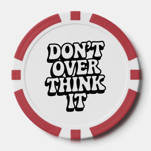 Denken Sie es nicht zu sehr durch! Pokerchips (Vorderseite)