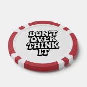 Denken Sie es nicht zu sehr durch! Pokerchips (Einzeln)