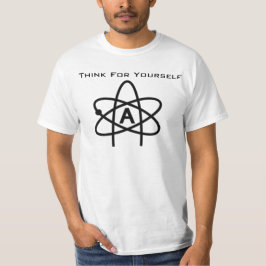 Denken Sie für selbst (atheistischer T - Shirt) T-Shirt