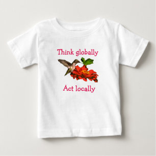 Denken Sie global handeln lokales Hummingbird-Shir Baby T-shirt