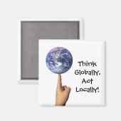 "Denken Sie global, handeln Sie lokal!" Magnet (Vorderseite/Rückseite)