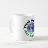Denken Sie global Tat am Ort Kaffeetasse (Vorderseite Links)