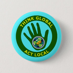 DENKEN SIE GLOBALES, TATEN-EINHEIMISCHES BUTTON