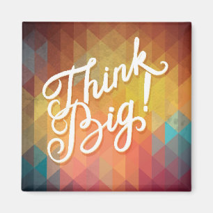 Denken Sie großes Magnet