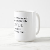 Denken Sie immer daran, dass Sie absolut einzigart Kaffeetasse (VorderseiteRechts)