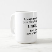 Denken Sie immer daran, dass Sie absolut einzigart Kaffeetasse (Vorderseite Links)
