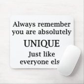 Denken Sie immer daran, dass Sie absolut einzigart Mousepad (Mit Mouse)