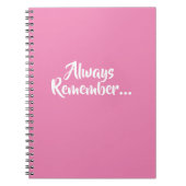 Denken Sie immer daran, ein aufforderndes Notebook Notizblock (Vorderseite)