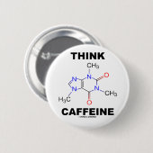 Denken Sie Koffein (Koffein-chemisches Molekül) Button (Vorne & Hinten)