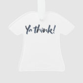 Denken Sie mal! Weihnachtsschmuck im T - Shirt. Ornament (Rückseite)