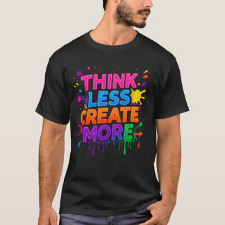 Denken Sie mehr oder schaffen Sie mehr | Moderne M T-Shirt