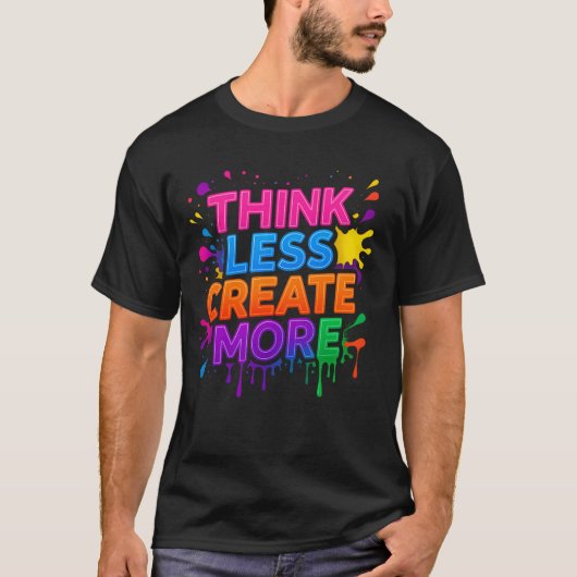 Denken Sie mehr oder schaffen Sie mehr | Moderne M T-Shirt (Vorderseite)