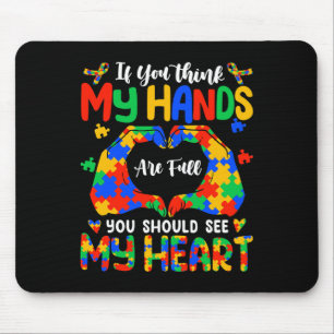 Denken Sie, meine Hände sind volles Herz Autismus Mousepad