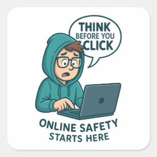 Denken Sie nach, bevor Sie klicken - Online-Sicher Quadratischer Aufkleber