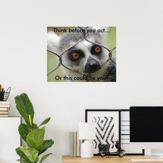 Denken Sie nach, bevor Sie Poster spielen (Heimbüro)