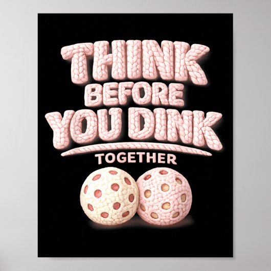 Denken Sie nach, bevor Sie zusammen einen Pickleba Poster (Vorne)