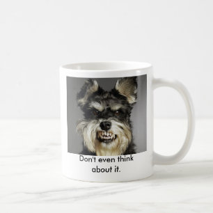 Denken Sie nicht einmal an es Kaffeetasse