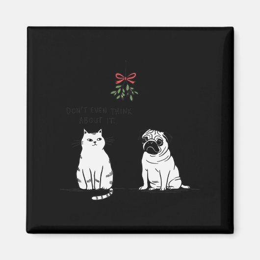 Denken Sie nicht einmal daran, dass es lustige Cat Magnet (Vorne)