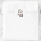 Denken Sie nicht, fühlen Sie sich, motivierend Zit Runder Aufkleber (Tasche)