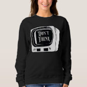 Denken Sie nicht, sich die Kontrolle der Doktrin i Sweatshirt (Vorderseite)