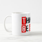 Denken Sie oder seien Sie gegessene Tasse (Links)