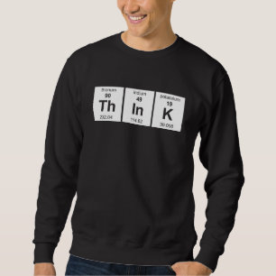 Denken Sie Periodensystem Sweatshirt