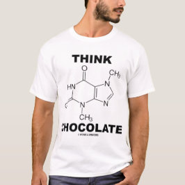 Denken Sie Schokolade (Theobromin-Molekül) T-Shirt