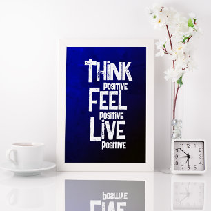 Denken Sie, Sie fühlen sich positiv Poster