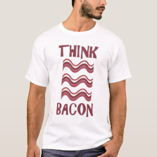 Denken Sie Speck T-Shirt