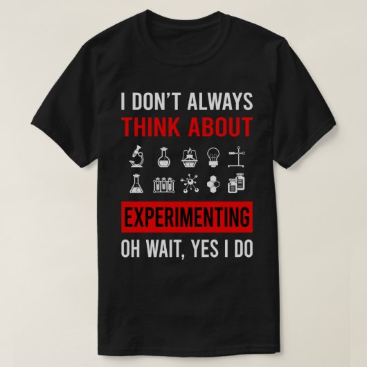 Denken Sie über Experimente Experiment Experimenta T-Shirt (Design vorne)