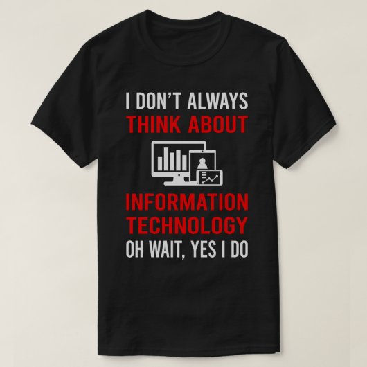 Denken Sie über Informationstechnologie nach T-Shirt (Design vorne)