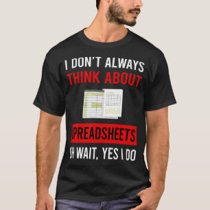 Denken Sie über Tabellenkalkulation Tabellenkalkul T-Shirt