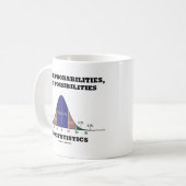 Denken Sie Wahrscheinlichkeiten, nicht Kaffeetasse (Vorderseite Links)