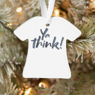 Denken Sie! Weihnachtsschmuck im T - Shirt. Ornament