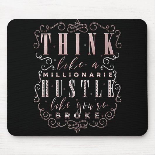 Denken Sie wie ein Millionär-Hustle, als wären Sie Mousepad (Vorne)