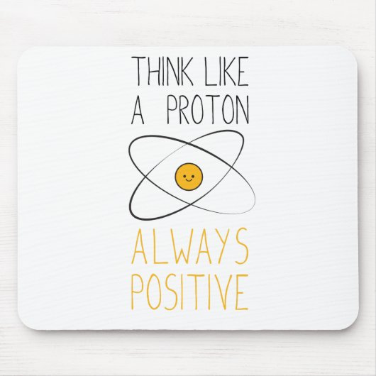 Denken Sie wie ein Proton, immer positiv:) Mousepad (Vorne)