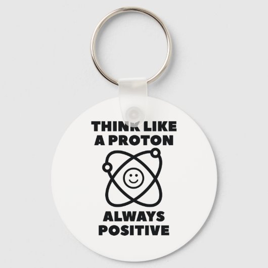 Denken Sie wie ein Proton Schlüsselanhänger (Vorderseite)