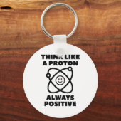 Denken Sie wie ein Proton Schlüsselanhänger (Vorderseite)