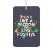 DENKEN SIE WIE EIN PROTON UND BLEIBE POSITIV AUTOLUFTERFRISCHER (Vorderseite)