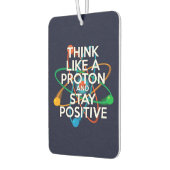DENKEN SIE WIE EIN PROTON UND BLEIBE POSITIV AUTOLUFTERFRISCHER (Links)