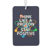 DENKEN SIE WIE EIN PROTON UND BLEIBE POSITIV AUTOLUFTERFRISCHER (Rückseite)