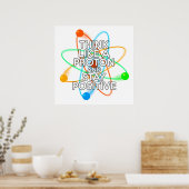 DENKEN SIE WIE EIN PROTON UND BLEIBE POSITIV POSTER (Küche)