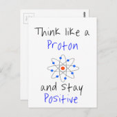 Denken Sie wie ein Proton und bleibe positiv Postkarte (Vorne/Hinten)
