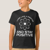 Denken Sie wie ein Proton und Bleibe positiv T-Shirt (Vorderseite)