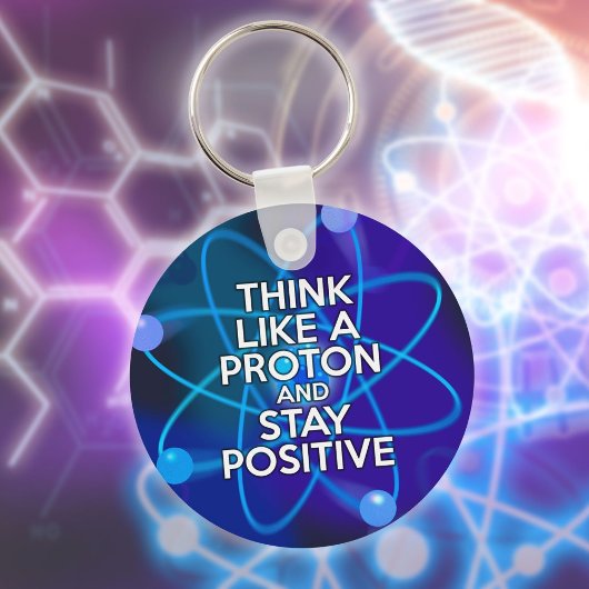 Denken Sie wie ein Proton und Bleibe positive Fun  Schlüsselanhänger