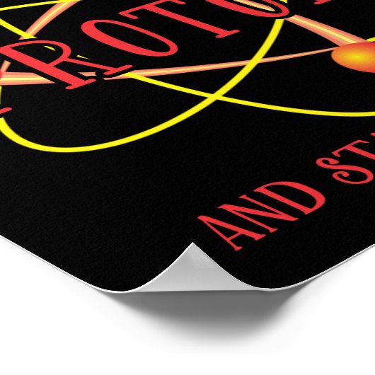 Denken Sie wie ein Proton und Bleibe Sie ein posit Poster (Ecke)