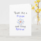 Denken Sie wie ein Proton und bleibe Sie positiv Karte (Gelbe Blume)