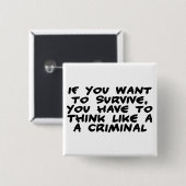 Denken Sie wie ein Verbrecher Button (Vorne & Hinten)