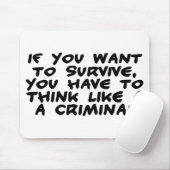 Denken Sie wie ein Verbrecher Mousepad (Mit Mouse)