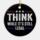 denken, solange es noch legal ist keramik ornament (Vorne)